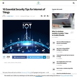 10 Essential Security Tips for Internet of Things