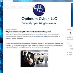Optimum Cyber, LLC: Why is it essential to opt for IT Security Solution in Maryland?
