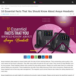 10 Essential Facts That You Should Know About Avaya Headsets
