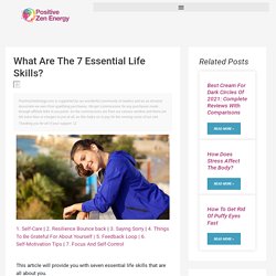 What Are The 7 Essential Life Skills? - Positive Zen Energy self care ideas