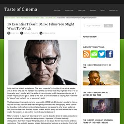 10 Essential Takashi Miike Films You Might Want To Watch