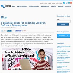 5 Essential Tools for Teaching Children Software Development