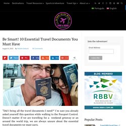 Be Smart! 10 Essential Travel Documents You Must Have - Love & Road