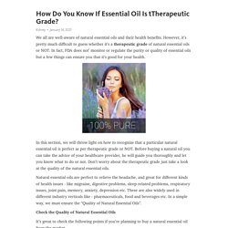 How Do You Know If Essential Oil Is tTherapeutic Grade? – Telegraph