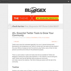 45 Essential Twitter Tools to Grow Your Community