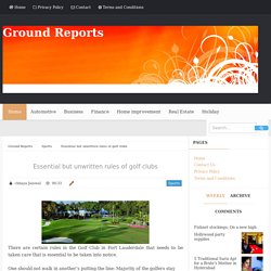 Essential but unwritten rules of golf clubs - Ground Reports