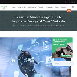 Essential Website Design Tips to Improve Design of Your Website