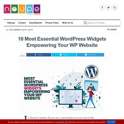 10 Most Essential Wordpress Widgets Empowering Your WP Website