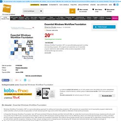 Télécharger - Essential Windows Workflow Foundation de Dharma : le livre numérique ebook avec la Fnac