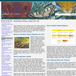 Essential Yellow Hues for Art - science of colour