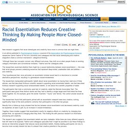 Racial Essentialism Reduces Creative Thinking By Making People More Closed-Minded