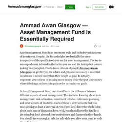 Ammad Awan Glasgow — Asset Management Fund is Essentially Required