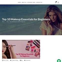 Top 10 Makeup Essentials for Beginners - Cabana Obonu Outdoors LLC