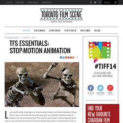 TFS Essentials: Stop-Motion Animation - Toronto Film Scene 