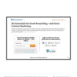 Six Essentials for Good Storytelling—and Great Content Marketing