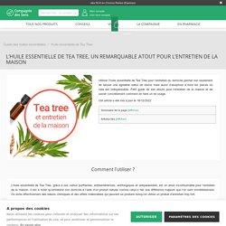 L'huile essentielle de Tea Tree utile pour entretenir sa maison