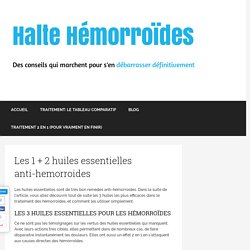 1 + 2 huiles essentielles anti-hemorroides