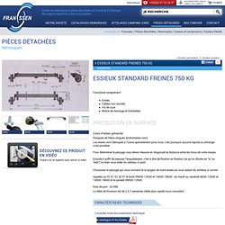 Essieux Standard freinés 750 kg - Essieux freinés