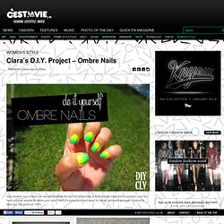 Clara's D.I.Y. Project - Ombre Nails