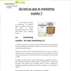 Qu'est-ce que le marketing mobile - Le Marketing Actionable par Unitag