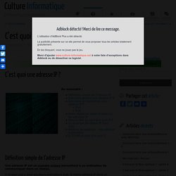 C'est quoi une adresse IP ? Définition d'IP et de TCP/IP.