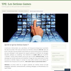 Qu’est ce qu’un Serious Game ? – TPE: Les Serious Games