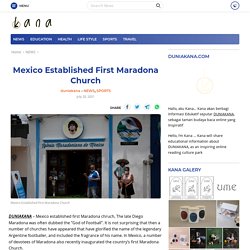 Mexico Established First Maradona Church - DUNIAKANA