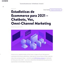 Estadísticas de Ecommerce para 2019 - Chatbots, Voz, Omni-Channel Marketing