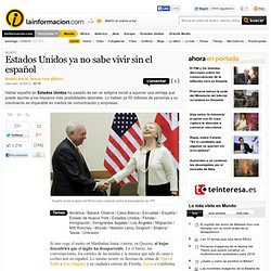 Estados Unidos ya no sabe vivir sin el español – Mundo – Noticias, última hora, vídeos y fotos de Mundo en lainformacion