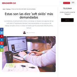 Estas son las diez ‘soft skills’ más demandadas