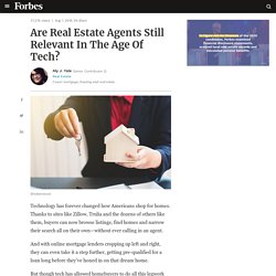 Are Real Estate Agents Still Relevant In The Age Of Tech?
