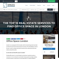 The Top 16 Real Estate Services To Find Office Space in London