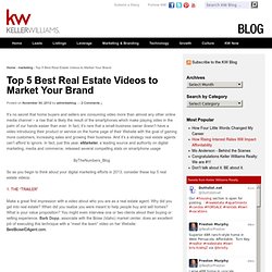 Top 5 Best Real Estate Videos to Market Your Brand » KW Blog
