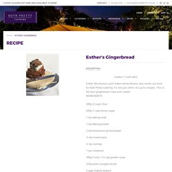 Esther's Gingerbread – Ruth Pretty Catering