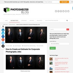 How to Create an Estimate for Corporate Photography Jobs