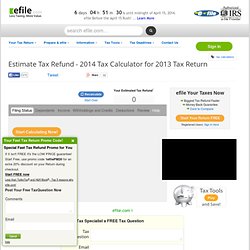 2012 Tax Calculator lets you estimate your 2011 Income Taxes and Refund