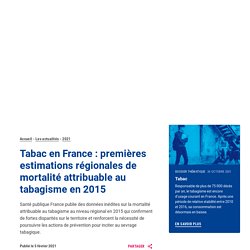 Tabac en France : premières estimations régionales de mortalité attribuable au tabagisme en 2015