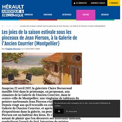 Les joies de la saison estivale sous les pinceaux de Jean Pierson, à la Galerie de l'Ancien Courrier (Montpellier) - Hérault Juridique