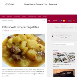 Estofado de ternera con patatas - RECETUM Noticias de vinos y gastronomía