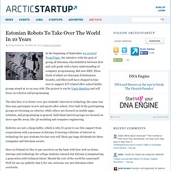 Estonian Robots To Take Over The World In 10 Years