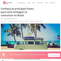 Estrangeiro: as frases em português que você precisa conhecer