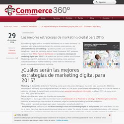 Las mejores estrategias de marketing digital para 2015 - Ecommerce 360º BlogeCommerce 360º