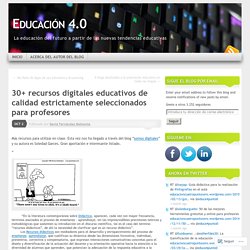 30+ recursos digitales educativos de calidad estrictamente seleccionados para profesores