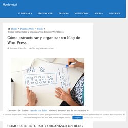 Cómo estructurar y organizar un blog de WordPress