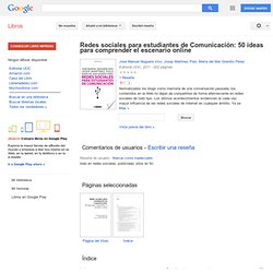 Redes sociales para estudiantes de Comunicación: 50 ideas para comprender el ... - José Manuel Noguera Vivo, Josep Martínez Polo, María del Mar Grandío Pérez
