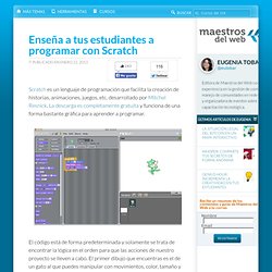 Enseña a tus estudiantes a programar con Scratch