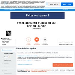 ETABLISSEMENT PUBLIC DU MUSEE DU LOUVRE (PARIS 1) Chiffre d'affaires, résultat, bilans sur SOCIETE.COM - 180046237