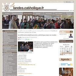les différents établissements catholiques dans les landes - Diocèse d'Aire-et-Dax