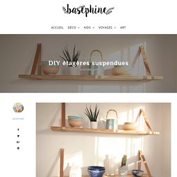 DIY étagères suspendues - Basephine