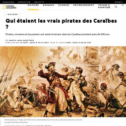 Qui étaient les vrais pirates des Caraïbes ?